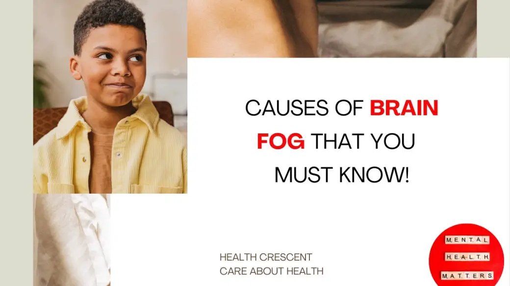 Causes of Brain fog that You Must know! - Health Crescent - care about health